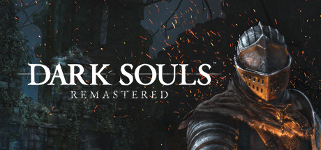DARK SOULS: REMASTERED DARK SOULS: REMASTERED