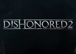 Dishonored 2 Dishonored 2