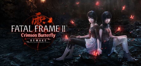 FATAL FRAME II: Crimson Butterfly REMAKE FATAL FRAME II: Crimson Butterfly REMAKE