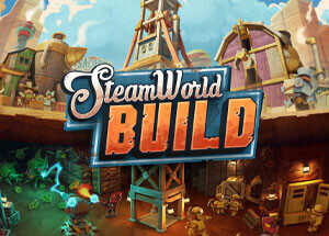 SteamWorld Build SteamWorld Build