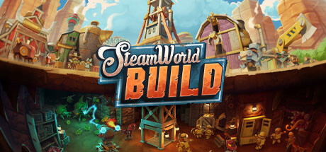 SteamWorld Build SteamWorld Build
