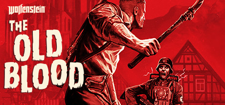 Wolfenstein: The Old Blood Wolfenstein: The Old Blood