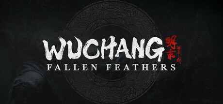WUCHANG: Fallen Feathers WUCHANG: Fallen Feathers